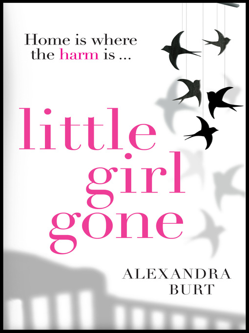 Title details for Little Girl Gone by Alexandra Burt - Wait list